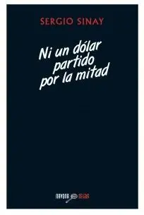 Ni un Dolar Partido por la Mitad