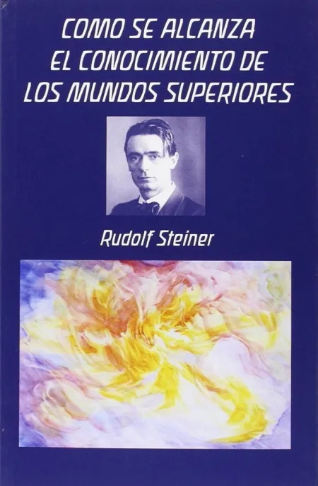 Como se Alcanza el Conocimiento de los Mundos Superiores
