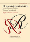 EL REPORTAJE PERIODÍSTICO.  UNA RADIOGRAFÍA DE LA REALIDAD