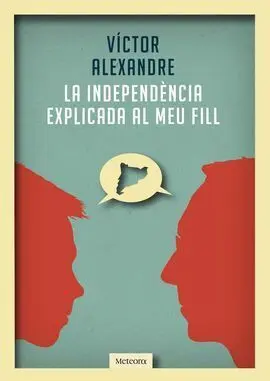 Independencia Explicada Meu Fill
