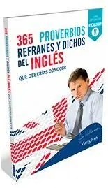 365 Refranes y Dichos del Ingles