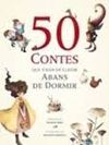 50 CONTES QUE S'HAN DE LLEGUIR ABANS DE DORMIR