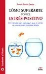 Cómo Superarte con el Estrés Positivo