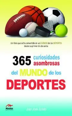 365 Curiosidades Asombrosas del Mundo de los Deportes
