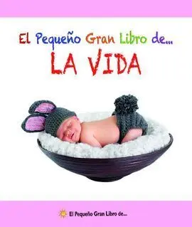 El Pequeño Gran Libro de... La Vida