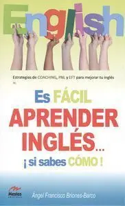 Es Facil Aprender Ingles... ¡Si Sabes Como!