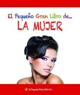 El Pequeño Gran Libro de... La Mujer