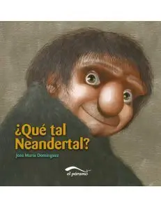 Que Tal Neandertal?