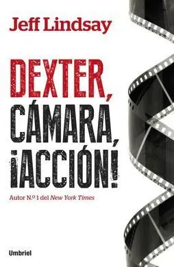 Dexter, Cámara, ¡Acción!