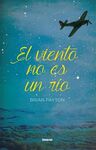 EL VIENTO NO ES UN RÍO