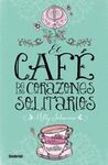 EL CAFE DE LOS CORAZONES SOLITARIOS
