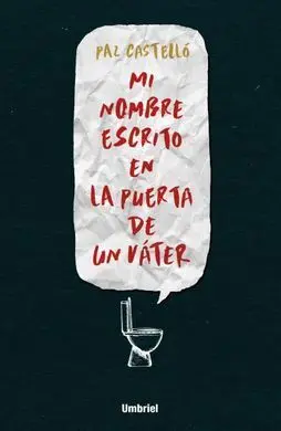 Mi Nombre Escrito en la Puerta de un Váter