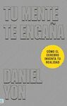 TU MENTE TE ENGAÑA