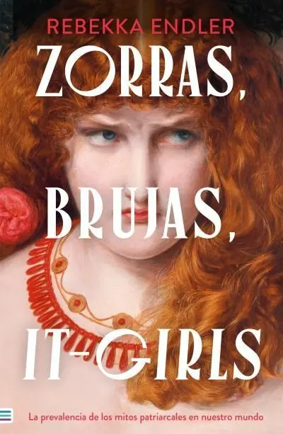 Zorras, Brujas, It-Girls: la Prevalencia de los mi