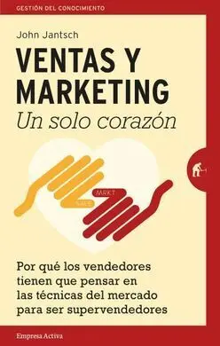 Ventas y Marketing. Un Solo Corazón