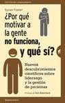 POR QUÉ MOTIVAR A LA GENTE NO FUNCIONA?