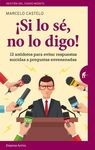 ¡SI LO SÉ, NO LO DIGO!