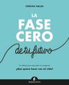 LA FASE CERO DE TU FUTURO