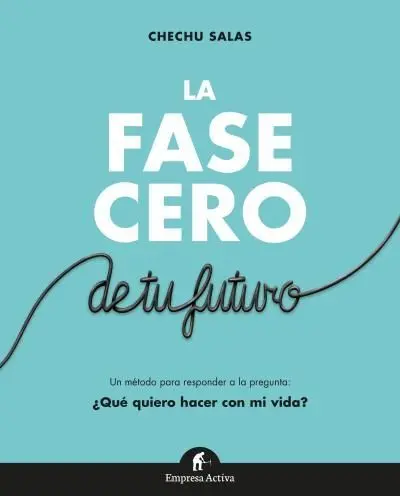 La Fase Cero de tu Futuro
