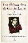 LOS ÚLTIMOS DÍAS DE GARCÍA LORCA