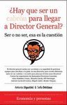 ¿HAY QUE SER UN CABRÓN PARA LLEGAR A DIRECTOR GENERAL?