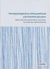 Neuropsicología de la Corteza Prefrontal y las Funciones Ejecutivas