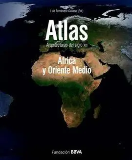 Atlas. Arquitecturas del Siglo Xxi: África y Oriente Medio