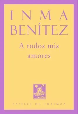 A Todos Mis Amores
