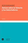 Juicios Sobre la Historia y los Historiadores