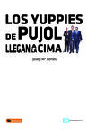 LOS YUPPIES DE PUJOL LLEGAN A LA CIMA