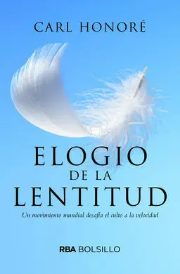 Elogio a la Lentitud