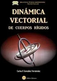 Dinamica Vectorial de Cuerpos Rigidos