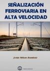 SEÑALIZACION FERROVIARIA EN ALTA VELOCIDAD