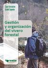 GESTION Y ORGANIZACIÓN DEL VIVERO FORESTAL