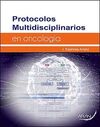 PROTOCOLOS MULTIDISCIPLINARIOS EN ONCOLOGÍA