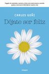 DÉJATE SER FELIZ