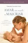 Amar sin Miedo a Malcriar