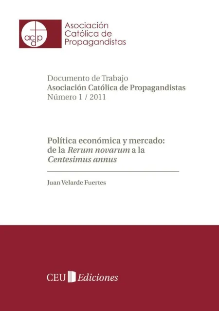 Política Económica y Mercado: de la Rerum Novarum a la Centesimus Annus