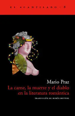 La Carne, la Muerte y el Diablo en la Literatura Rom?Ntica