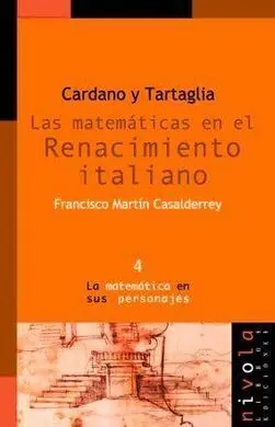Cardano y Tartaglia. Las Matemáticas en el Renacimiento Italiano