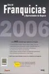 Guía de Franquicias y Oportunidades de Negocio / 2006