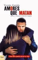 Amores que Matan. Acoso y Violencia Contra las Mujeres