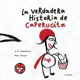 La Verdadera Historia de Caperucita