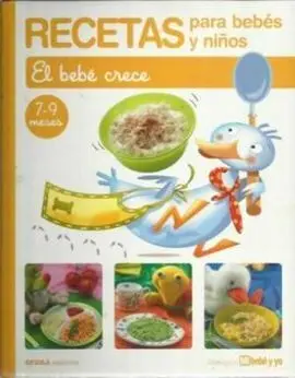 Recetas para Bebes y Niños. El Bebe Crece. 7-9 Meses