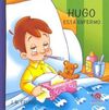 HUGO ESTÁ ENFERMO