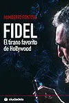 Fidel, el Tirano Favorito de Hollywood
