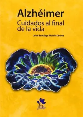 Alzheimer : Cuidados Al Final de la Vida