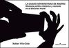 LA CIUDAD UNIVERSITARIA DE MADRID: MEMORIA POLÍTICA HISTÓRICA Y RECIENTE EN EL D