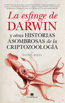 LA ESFINGE DE DARWIN Y OTRAS HISTORIAS FABULOSAS DE LA CRIPTOZOOLOGÍA