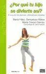 ¿Por qué tu Hijo se Divierte Así?